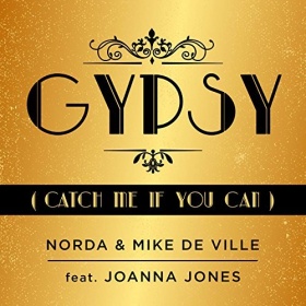 NORDA & MIKE DE VILLE FT. JOANNA JONES - GYPSY (CATCH ME IF YOU CAN)